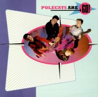Polecats - Are Go!