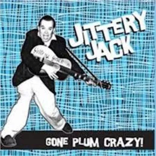 Jittery Jack - Gone Plum Crazy!