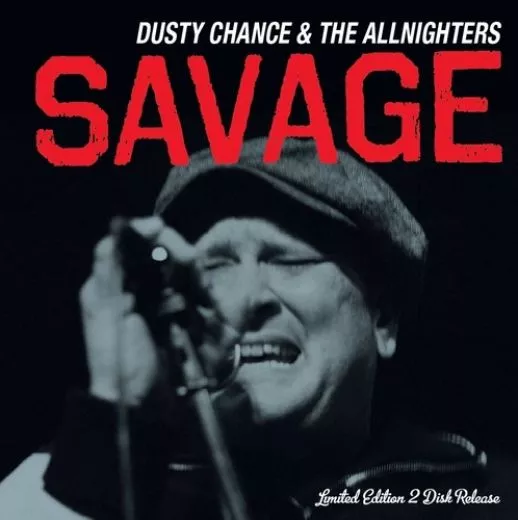 Dusty Chance & The Allnighters - Savage