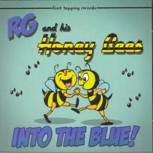 RG & His Honey Bees - Into The Blue