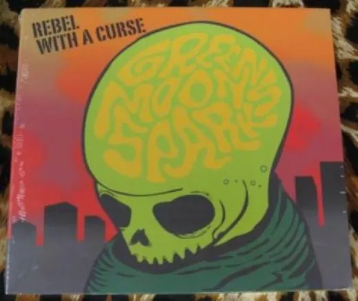 Green Moon Sparks - Rebel With A Curse