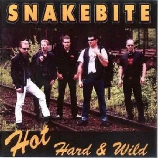 Snakebite - Hot, Hard & Wild