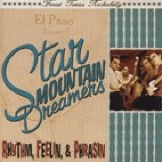 Star Mountain Dreamers - Rhythm, Feelin, & Phrasin