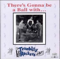 Texabilly Rockets - There\'s Gonna Be A Ball With …
