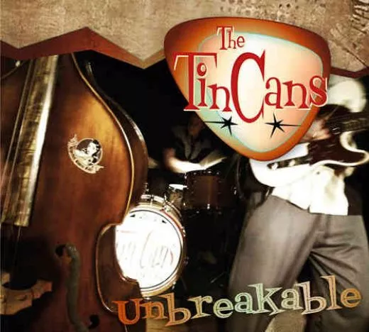 Tin Cans - Unbreakable