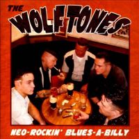 Wolftones - Neo-Rockin Blues-A-Billy