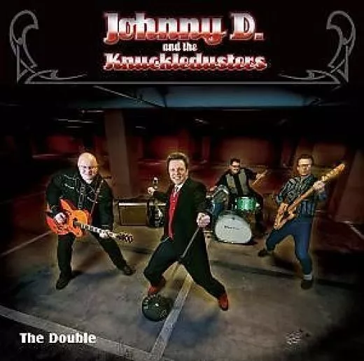 Johnny D. and The Knuckledusters - The Double