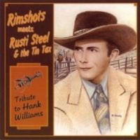 Rimshots meets Rusti Steel & The Tin Tax - Tribute To Hank Williams