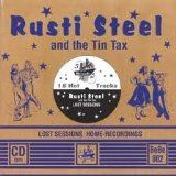 Rusti Steel & The Tin Tax - Lost Sessions