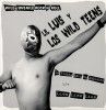 Lil' Luis y Los Wild Teens - Wild Juvenile Rock 'n' Roll