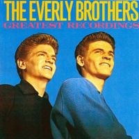 Everly Brothers - Greatest Recordings