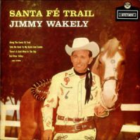 Jimmy Wakely - Santa Fe Trail