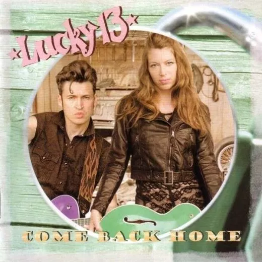 Lucky 13 - Come Back Home