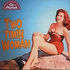 V/A - Two Timin' Woman