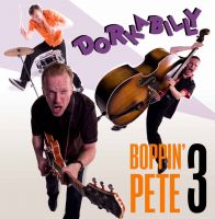 Boppin Pete 3 - Dorkabilly