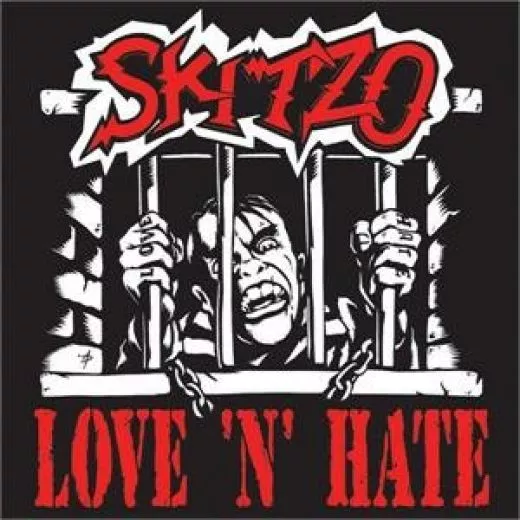 Skitzo - Love 'n' Hate