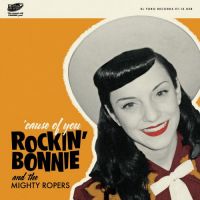 Rockin\' Bonnie and The Mighty Ropers - \'Cause Of You