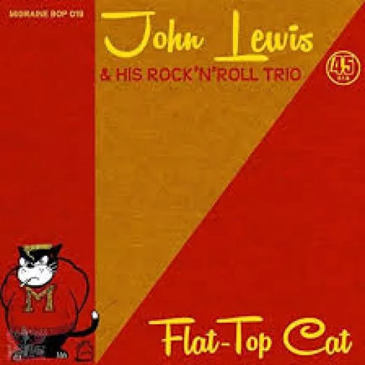 John Lewis & his Rock 'n' Roll Trio - Flat-Top Cat