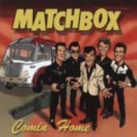 Matchbox - Comin Home