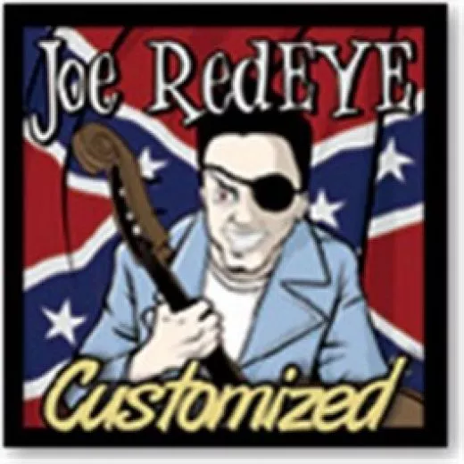 Joe Redeye - Customized