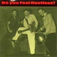 Restless - Do You Feel Restless?
