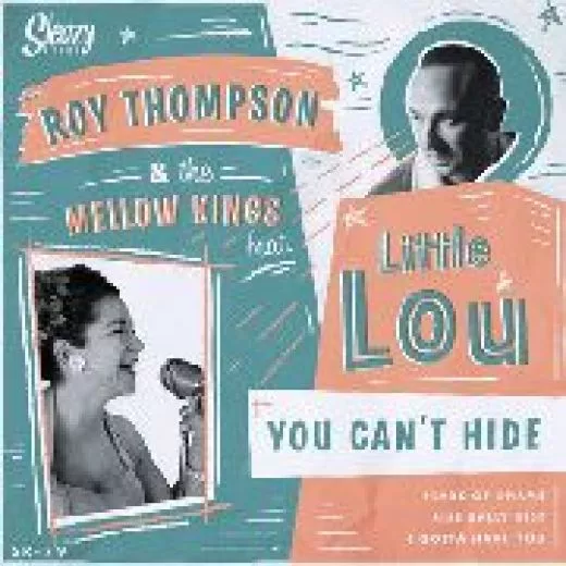 Roy Thompson & The Mellow Kings feat. Little Lou - You Can't Hide
