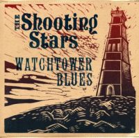 Shooting Stars, The - Watchtower Blues Shooting Stars, The - Watchtower Blues