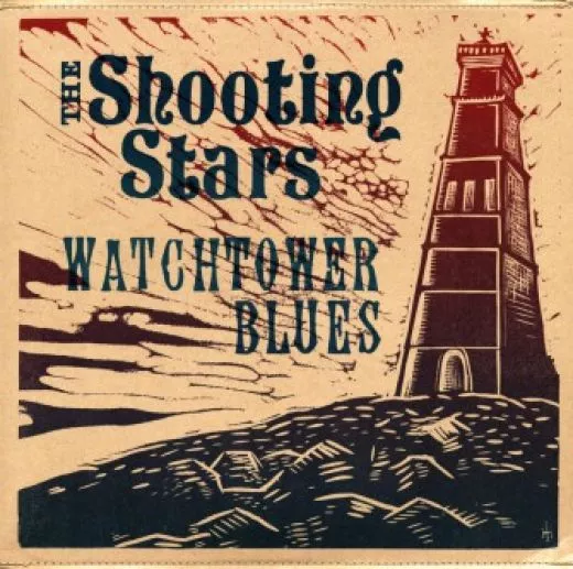 Shooting Stars, The - Watchtower Blues