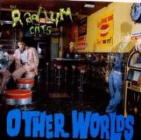 Radium Cats - Other Worlds