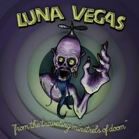 Luna Vegas - From The Traveling Minstrels Of Doom