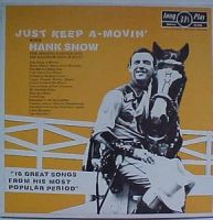 Hank Snow - Just Keep A-Movin