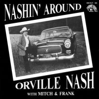 Orville Nash - Nashin Around