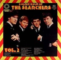 Searchers, The - Golden Hour Of Vol. 2