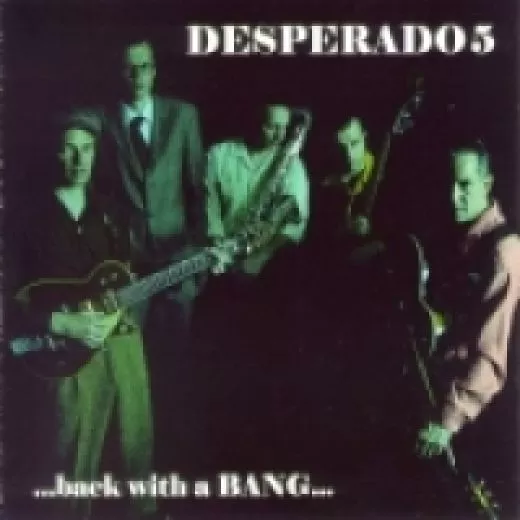 Desperado 5 - Back With A Bang