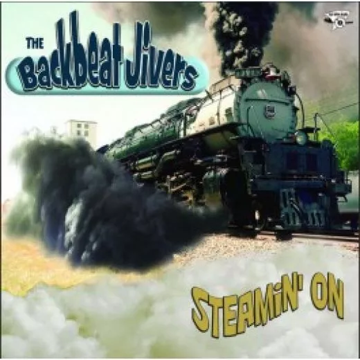Backbeat Jivers, The - Steamin' On