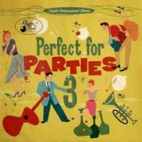 V/A - Perfect For Parties Vol. 3
