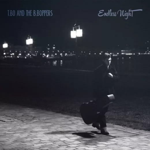 T. Bo and The B. Boppers - Endless Night