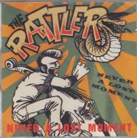 Rattlers, The - Never A Lost Moment Rattlers, The - Never A Lost Moment