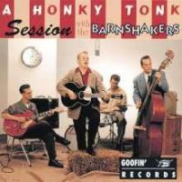 Barnshakers, The - A Honky Tonk Session With The