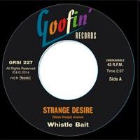 Whistle Bait - Strange Desire