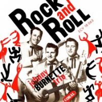 Johnny Burnette and his Rock 'n' Roll Trio - Rock and Roll Johnny Burnette and his Rock 'n' Roll Trio - Rock and Roll