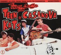 Teen Kats, The - Thierry Le Coz From Teen Kats To Casanova