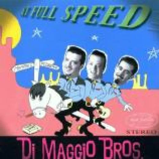 Di Maggio Bros. - At Full Speed