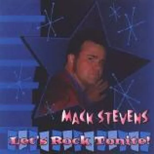 Mack Stevens - Let's Rock Tonite!