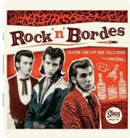 Rock 'n' Bordes - Dios De Mi Se Olvido