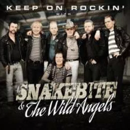 Snakebite & The Wild Angels - Keep On Rockin'