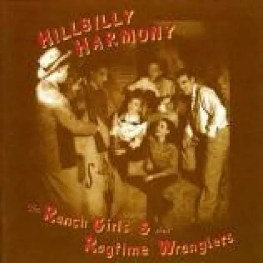 Ranch Girls & The Ragtime Wranglers - Hillbilly Harmony