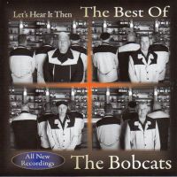 Bobcats, The - Lets Hear It Then (The Best Of)