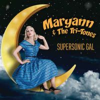 Maryann & The Tri-Tones - Supersonic Gal Maryann & The Tri-Tones - Supersonic Gal