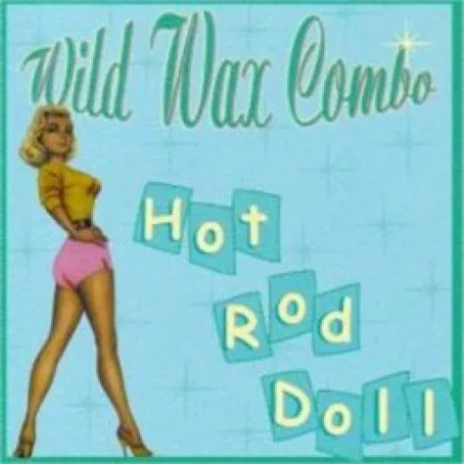 Wild Wax Combo - Hot Rod Doll